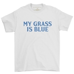 My Grass Is Blue Bluegrass T-Shirt - Classic Heavy Cotton
