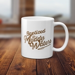 Baptized in Muddy Waters Coffee Mug