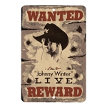 Johnny Winter Wanted Live Aluminum Sign - 8 x 12 in