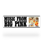 Music From Big Pink Aluminum Sign - 6 x 18 in