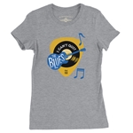 I Can't Quit The Blues Ladies T Shirt