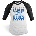 Damn Right I've got the Blues Baseball Tee