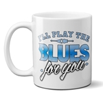 I'll Play The Blues For You Coffee Mug