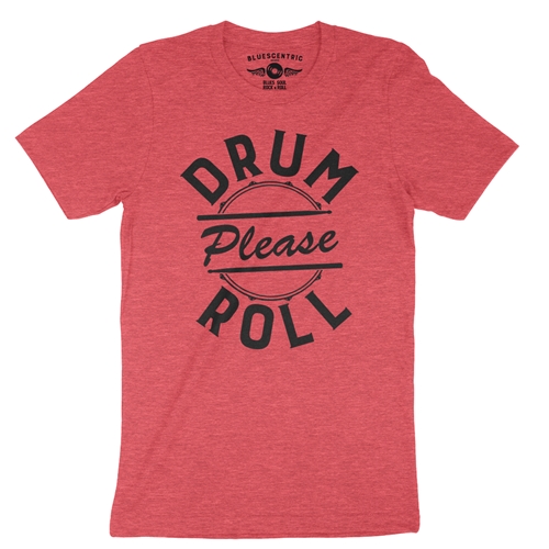 Drum Roll Please T-Shirt - Lightweight Vintage Style  - vintageheatherred