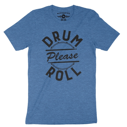 Drum Roll Please T-Shirt - Lightweight Vintage Style  - vintageheatherroyalblue