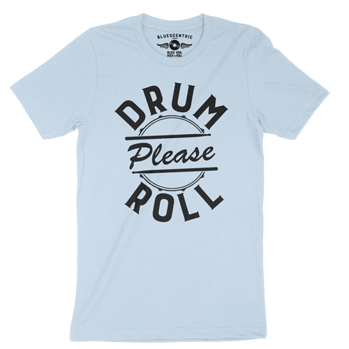 Drum Roll Please T-Shirt - Lightweight Vintage Style  - vintagethrowbackblue