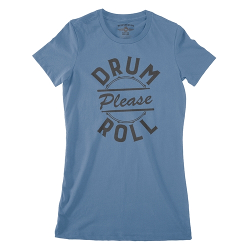 Drum Roll Please Ladies T Shirt - ladiesblue