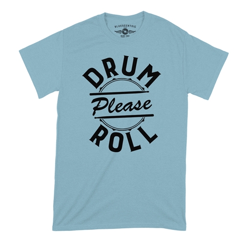 Drum Roll Please T-Shirt - Classic Heavy Cotton - classiclightblue