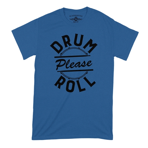 Drum Roll Please T-Shirt - Classic Heavy Cotton - classicroyalblue