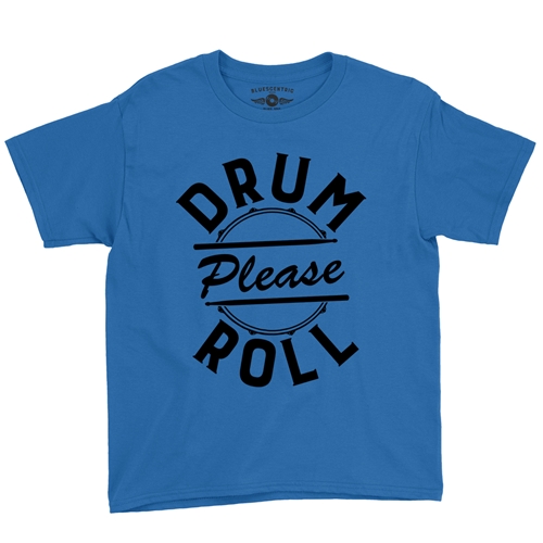 Drum Roll Please Youth T-Shirt - Lightweight Vintage Children & Toddlers - youthroyalblue