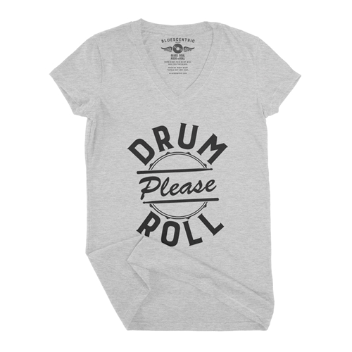 Drum Roll Please V-Neck T Shirt - Women