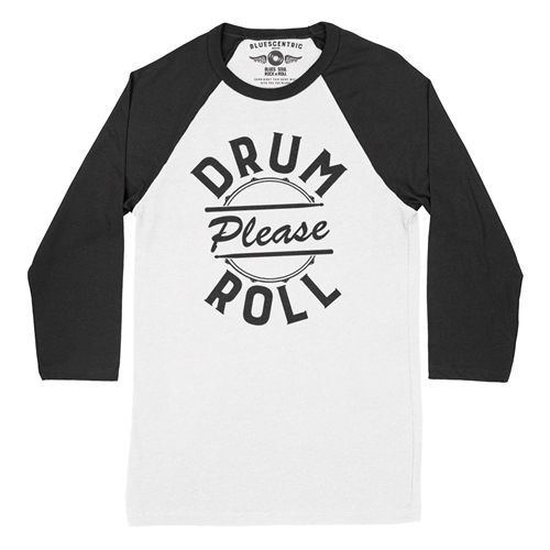 Drum Roll Please Baseball T-Shirt - raglanwhiteblacksleeve