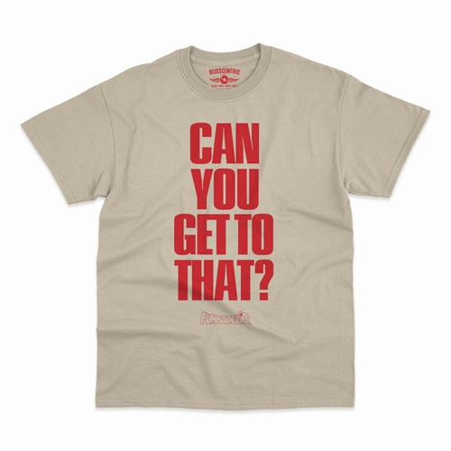 Funkadelic "Can You Get to That?"  T-Shirt - Classic Heavy Cotton - classicsand