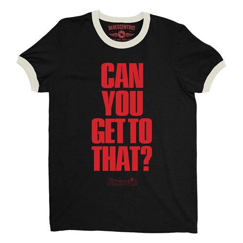 Funkadelic "Can You Get to That?"  Ringer T-Shirt - ringerblackcreamtrim