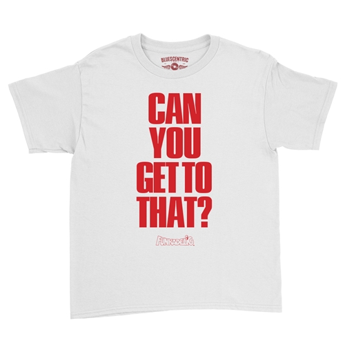 Funkadelic "Can You Get to That?"  Youth T-Shirt - Lightweight Vintage Children & Toddlers - youthwhite