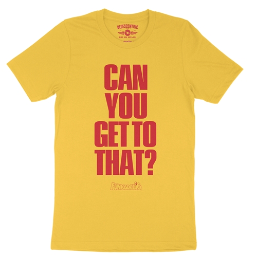 Funkadelic "Can You Get to That?"  T-Shirt - Lightweight Vintage Style - vintagemaizeyellow