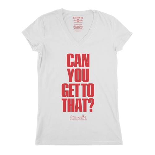 Funkadelic "Can You Get to That?"  V-Neck T Shirt - Women