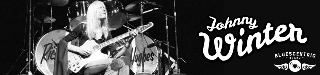 Johnny Winter T Shirts and Merch at Bluescentric.com