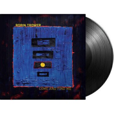 Robin Trower - Come and Find Me LP (140 Gram Vinyl)