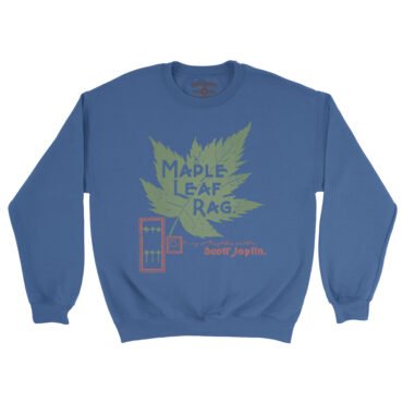 Maple Leaf Rag Scott Joplin Crewneck Sweatshirt - Royal