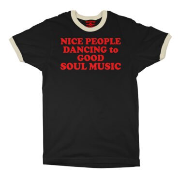 Nice People Dancing to Good Soul Music Ringer T-Shirt - Black-Cream