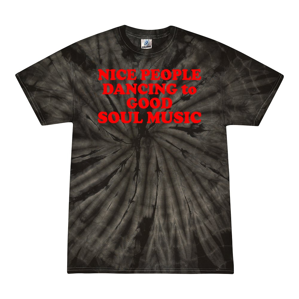 Nice People Dancing to Good Soul Music Tie-Dye T-Shirt - Black - 5XL
