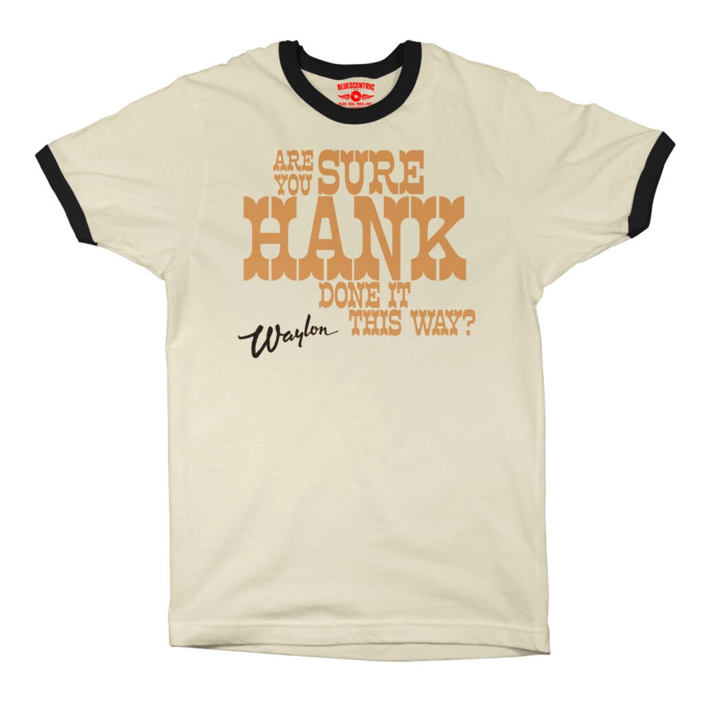 Are You Sure Hank Done It This Way Waylon Jennings Ringer T-Shirt - Cream-Black
