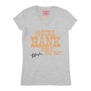 Are You Sure Hank Done It This Way Waylon Jennings V-Neck T Shirt - Women's - Athletic Heather