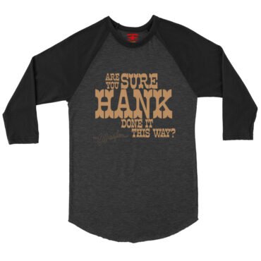 Are You Sure Hank Done It This Way Waylon Jennings Baseball T-Shirt - Black-HBlack
