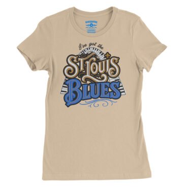 Got The St Louis Blues Ladies T-Shirt - Relaxed Fit - Sand Dune
