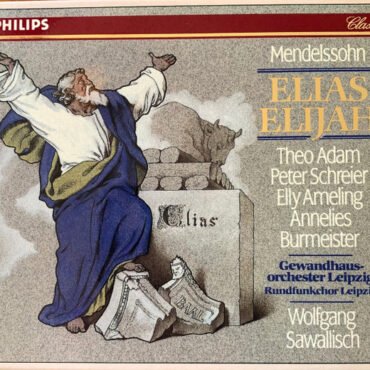 Felix Mendelssohn-Bartholdy - Theo Adam, Peter Schreier, Elly Ameling, Annelies Burmeister, Rundfunkchor Leipzig, Gewandhausorchester Leipzig, Wolfgang Sawallisch-0