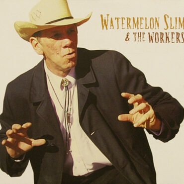 Watermelon Slim & The Workers-0