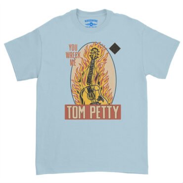 Tom Petty You Wreck Me T-Shirt - Heavy Cotton - Light Blue