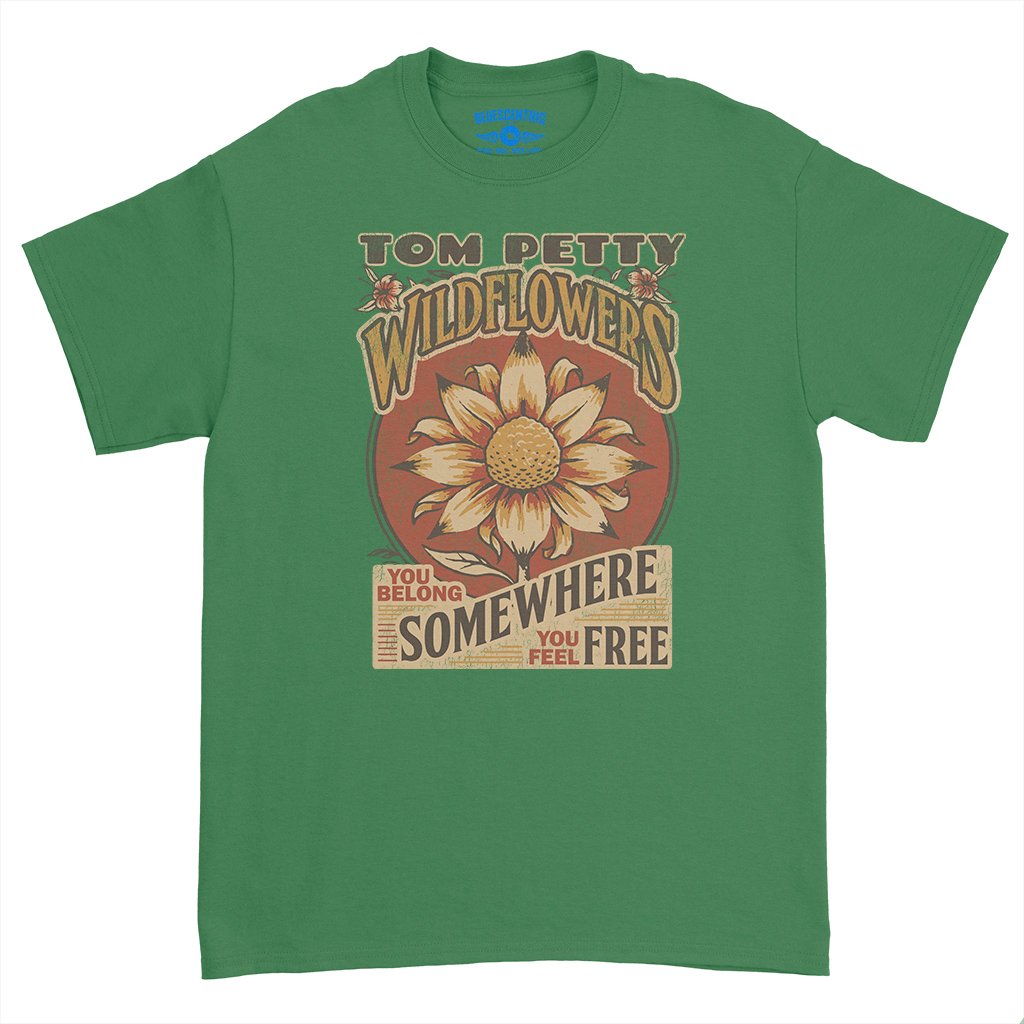 Tom Petty You Belong Somewhere You Feel Free T-Shirt - Heavy Cotton - Irish Green