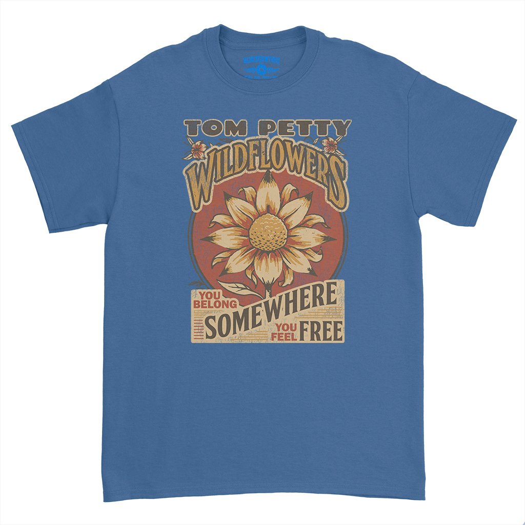 Tom Petty You Belong Somewhere You Feel Free T-Shirt - Heavy Cotton - Royal