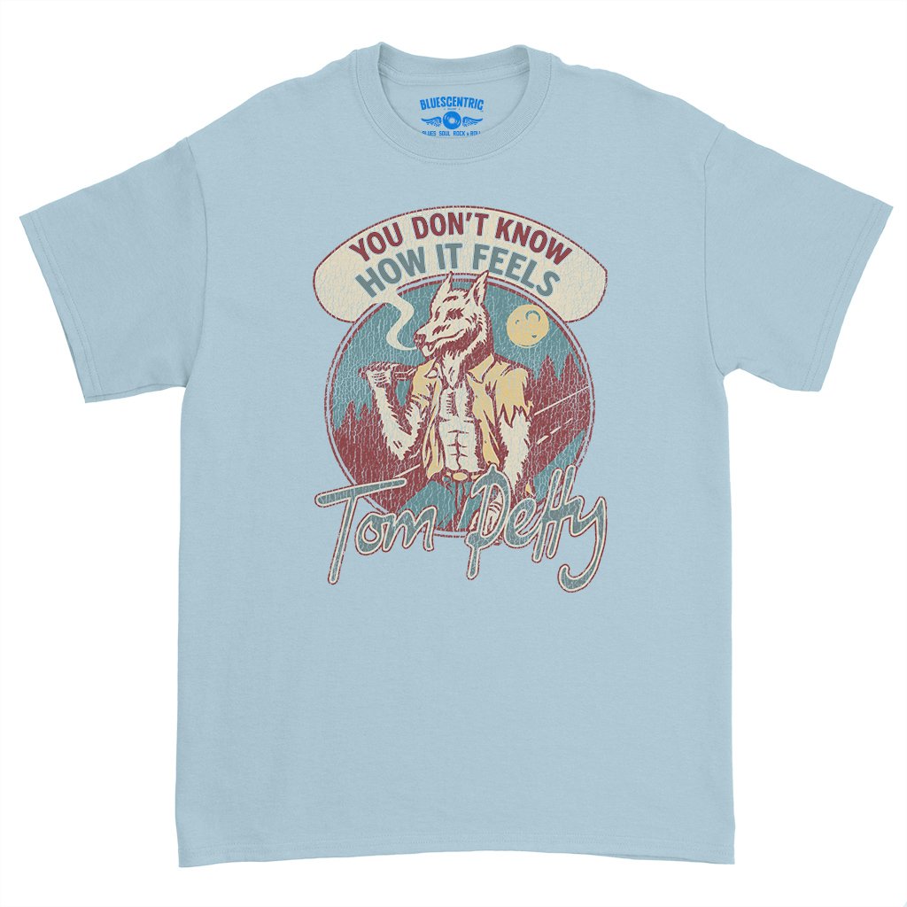 Tom Petty How It Feels T-Shirt - Heavy Cotton - Light Blue