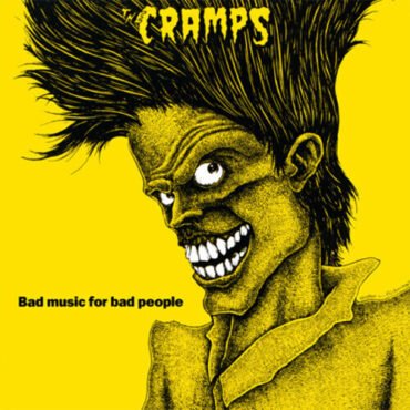 The Cramps - Bad Music For Bad People LP