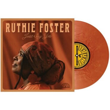 Ruthie Foster - Just Say Yes LP (Colored Vinyl, Brown)