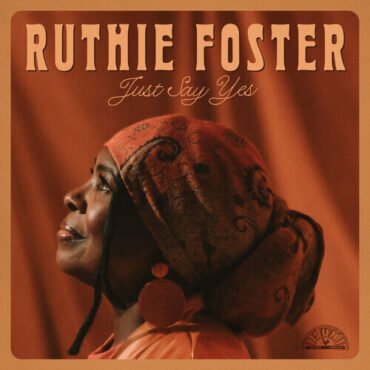 Ruthie Foster - Just Say Yes LP (Colored Vinyl, Brown)