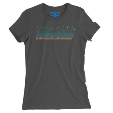 Old Soul Ladies T-Shirt - Relaxed Fit