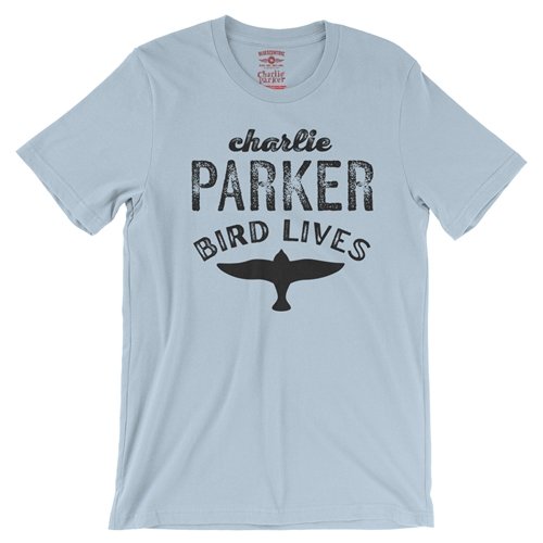 Charlie Parker Bird Lives T-Shirt - Lightweight Vintage Style