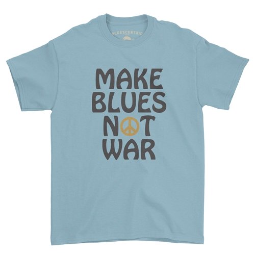 Make Blues Not War T-Shirt - Classic Heavy Cotton