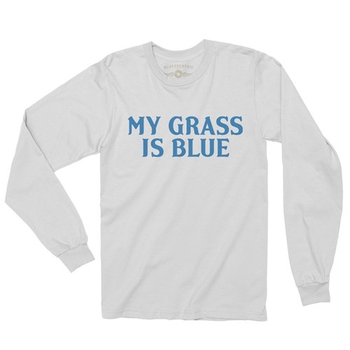 My Grass Is Blue Long Sleeve Bluegrass T-Shirt