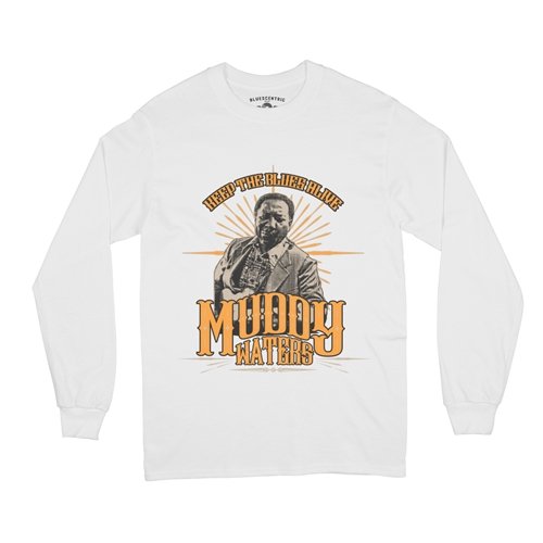 Muddy Waters Keep the Blues Alive Long Sleeve T-Shirt