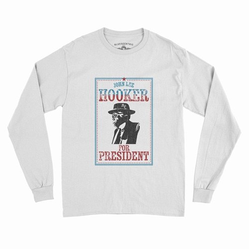 Official John Lee Hooker for President Long Sleeve T-Shirt