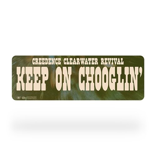 CCR Keep On Chooglin Street Sign