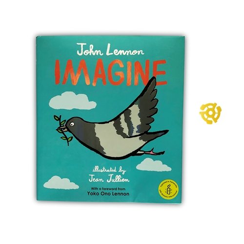 John Lennon Imagine Children's Book - Illustrated by Jean Jullien, Forward by Yoko Ono
