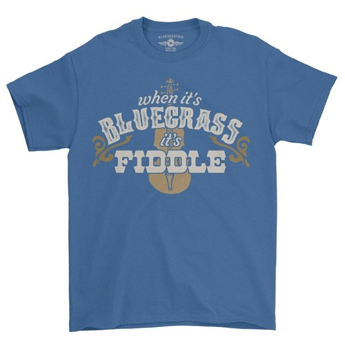 When it's Bluegrass it's Fiddle T-Shirt - Classic Heavy Cotton