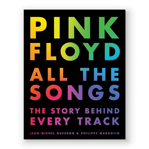 Pink Floyd All the Songs: The Story Behind Every Track Hardcover Book