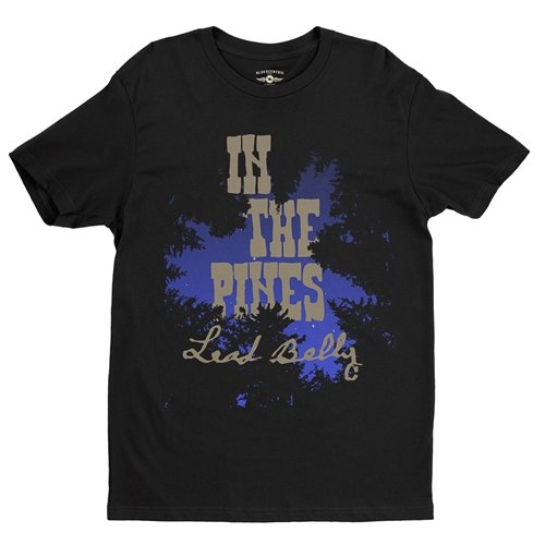 Lead Belly In The Pines T-Shirt - Lightweight Vintage Style
